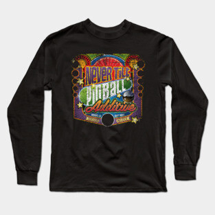 Never Tilt Pinball Additive Long Sleeve T-Shirt