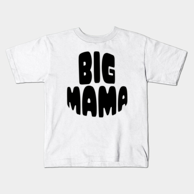 Big Mama Statement Kids T-Shirt by norhando