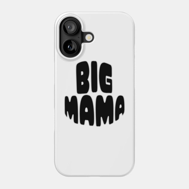 Big Mama Statement Phone Case by norhando