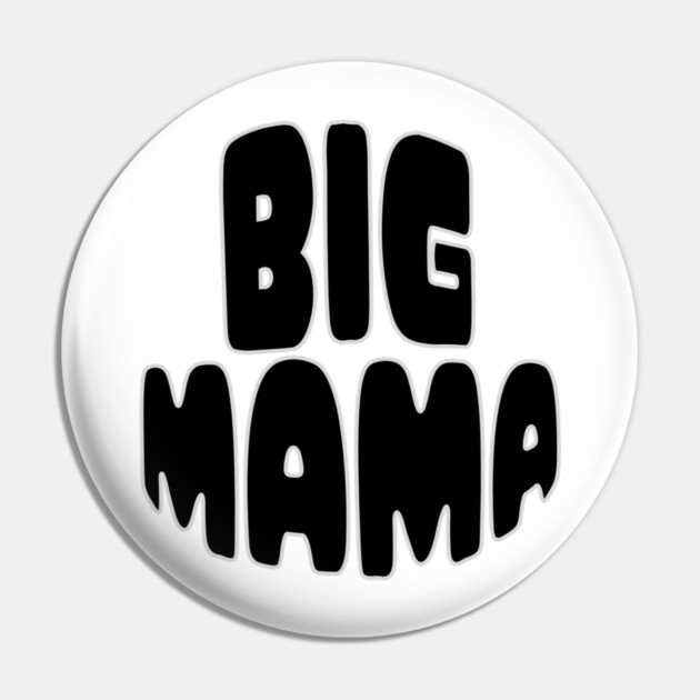 Big Mama Statement Pin by norhando