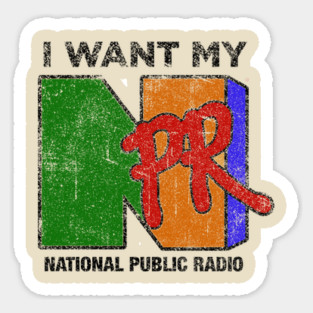 I Want My NPR - Vintage Retro Sticker