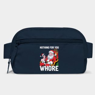 Nothing-For-You-Wh*re-Funny Bag