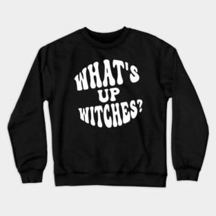 What’s Up Witches? Funny Retro Halloween Wordplay Crewneck Sweatshirt