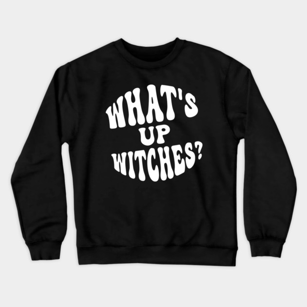 What’s Up Witches? Funny Retro Halloween Wordplay Crewneck Sweatshirt by Butter Creative