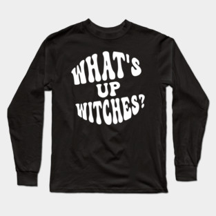 What’s Up Witches? Funny Retro Halloween Wordplay Long Sleeve T-Shirt