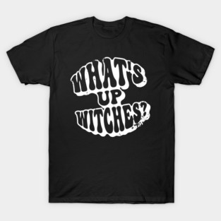 What’s Up Witches? Funny Retro Vintage Grunge Halloween T-Shirt