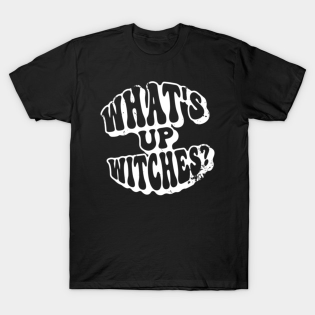What’s Up Witches? Funny Retro Vintage Grunge Halloween T-Shirt by Butter Creative