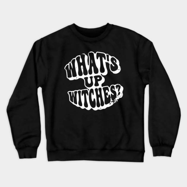 What’s Up Witches? Funny Retro Vintage Grunge Halloween Crewneck Sweatshirt by Butter Creative