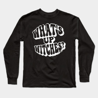 What’s Up Witches? Funny Retro Vintage Grunge Halloween Long Sleeve T-Shirt