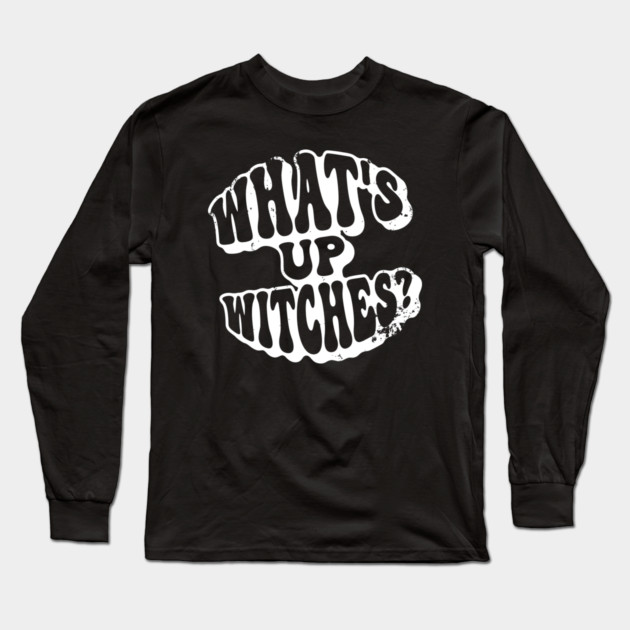 What’s Up Witches? Funny Retro Vintage Grunge Halloween Long Sleeve T-Shirt by Butter Creative