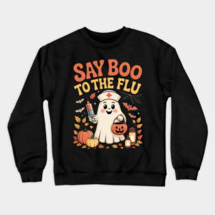 Funny Retro Nurse Ghost Halloween Vaccine Say Boo to The Flu Crewneck Sweatshirt