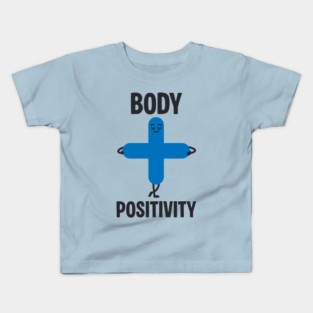 body positivity Kids T-Shirt