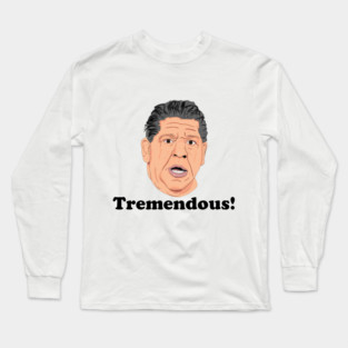 Tremendous! Long Sleeve T-Shirt