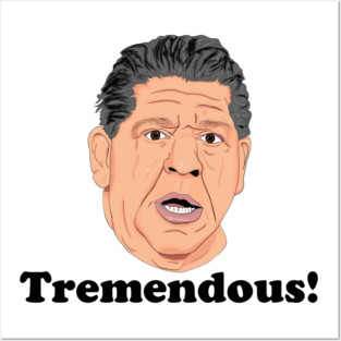 Tremendous! Posters and Art