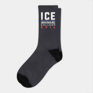 ICE Inhumane Callous Evil Socks