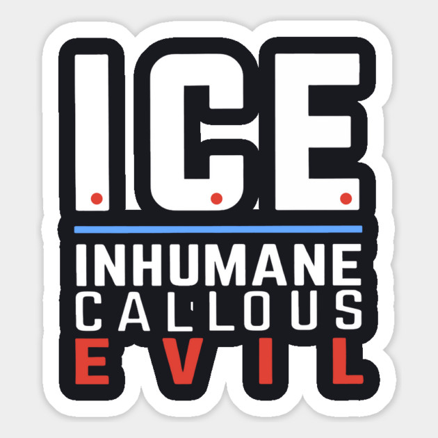 ICE Inhumane Callous Evil Magnet by Charles's Store 8