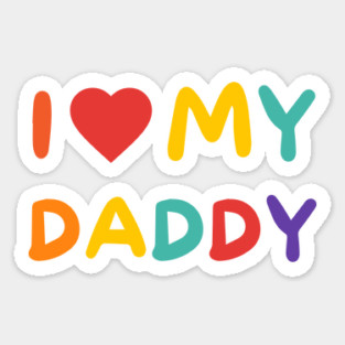 I Love My Daddy – Heartfelt Affection Sticker
