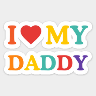 I Love My Daddy – Heartfelt Affection Sticker