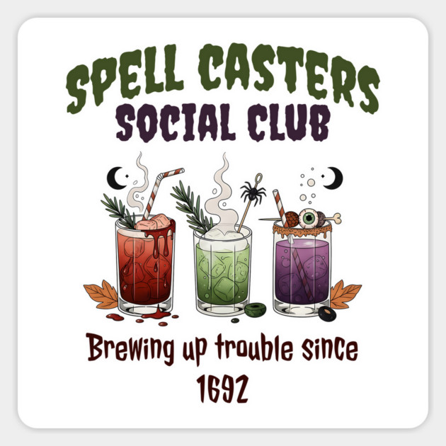 Spellcasters Social Club, Brewing Up Trouble Since 1692 Magnet by Luxinda