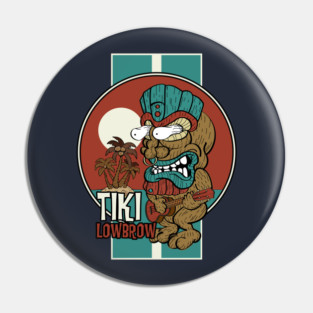 TIKI LOWBROW Pin