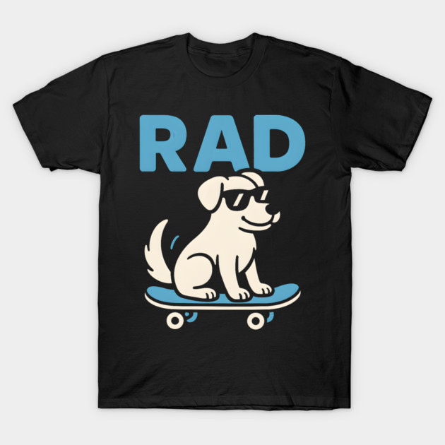 RAD Dog Skateboard Design – Cool Skater Dog Graphic T-Shirt by MakerMind8.2