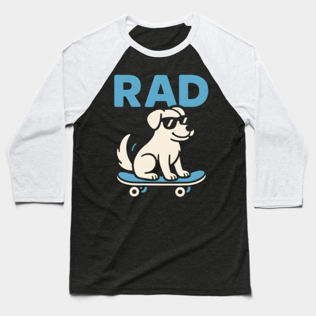 RAD Dog Skateboard Design – Cool Skater Dog Graphic Baseball T-Shirt by MakerMind8.2