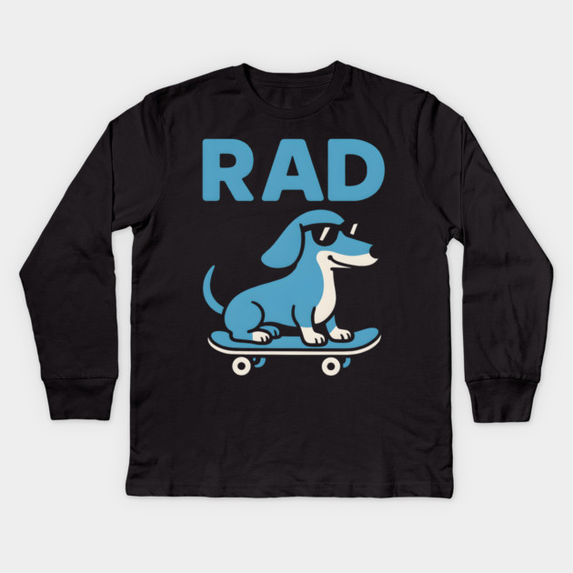 RAD Dog Skateboard Design – Cool Dachshund Skater Graphic Kids Long Sleeve T-Shirt by MakerMind8.2