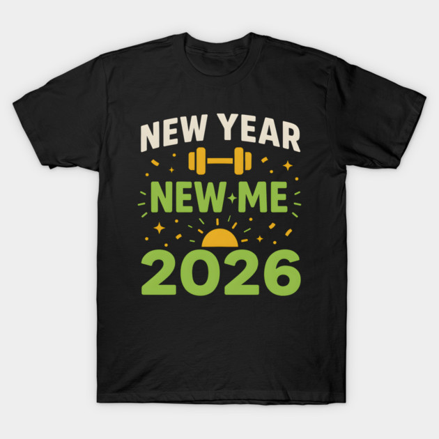 New Year New Me 2026 Fitness Motivation Graphic T-Shirt by MakerMind8.2