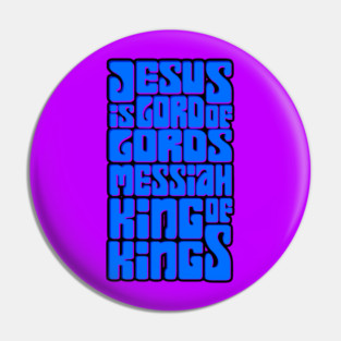 Jesus Is Lord Messiah King of Kings Retro Groovy Design Pin