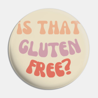 Is that gluten free, funny food Pin