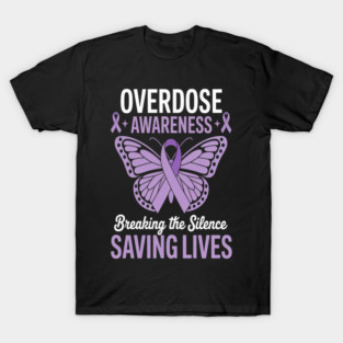 Overdose Awareness Month Breaking The Silence Saving Lives T-Shirt
