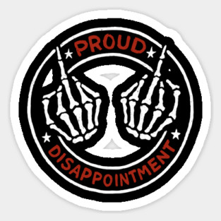 Proud Disappointment Family Misfit Pride Sticker
