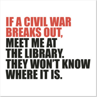 If-a-Civil-War-Breaks-Out Posters and Art