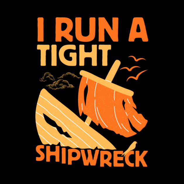 I Run A Tight Shipwreck by The WYLD Tribe