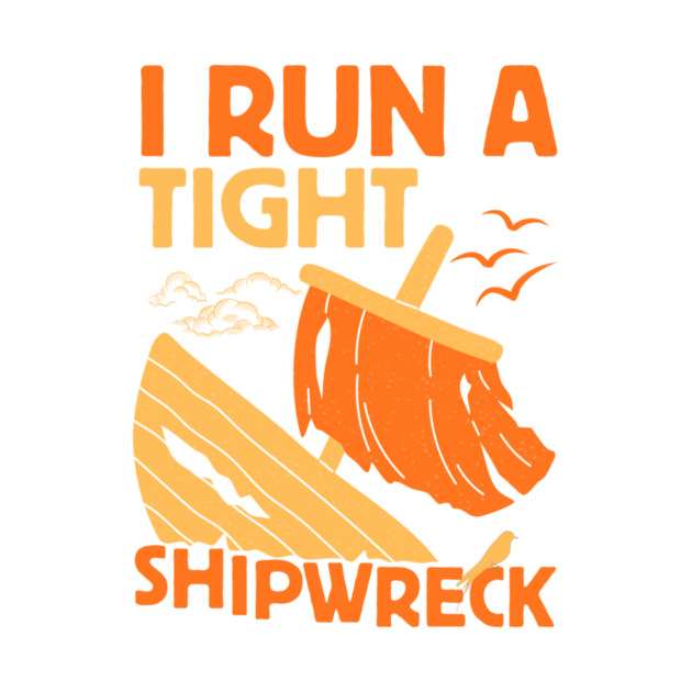 I Run A Tight Shipwreck by The WYLD Tribe