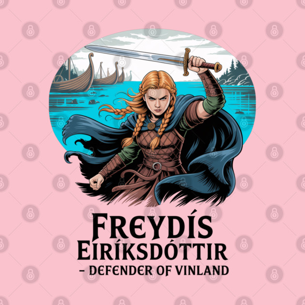 Freydis Eiriksdottir - Defender of Vinland by Scottish Viking