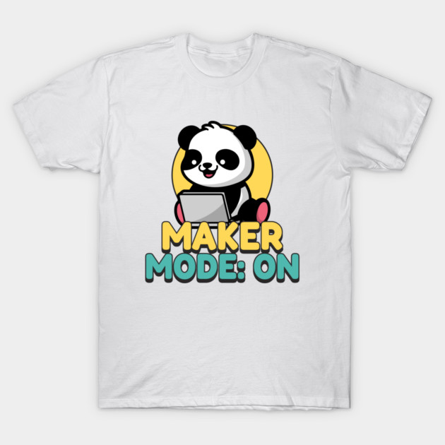 Maker Mode: ON 3D Printer Project T-Shirt by Lamount Tees
