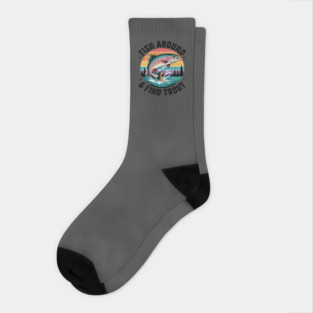 Fish Around and Find Trout Rainbow Trout Funny Dad Fishing Socks