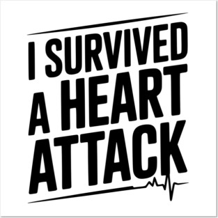 I Survived a Heart Attack Posters and Art