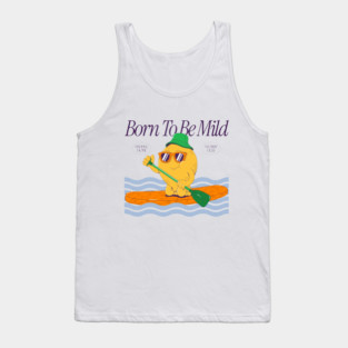 Born To Be Mild Tank Top