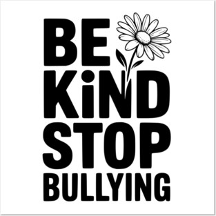 Be Kind Stop Bullying Posters and Art