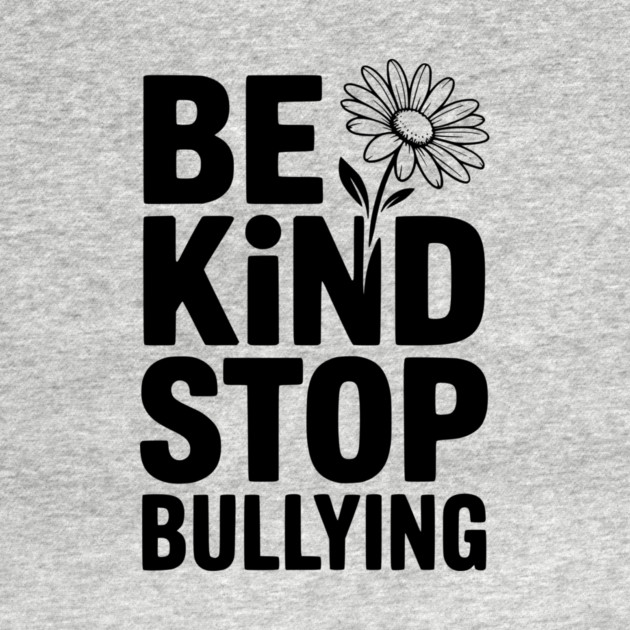 Be Kind Stop Bullying by Frank Ring