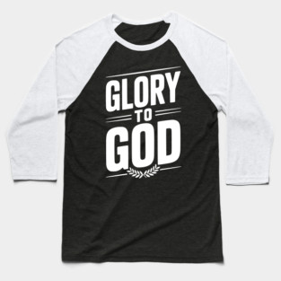 Glory to God Baseball T-Shirt