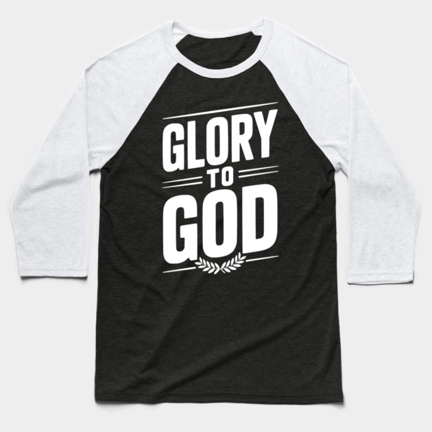 Glory to God Baseball T-Shirt by Frank Ring