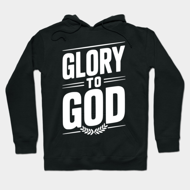 Glory to God Hoodie by Frank Ring