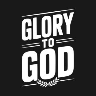 Glory to God T-Shirt