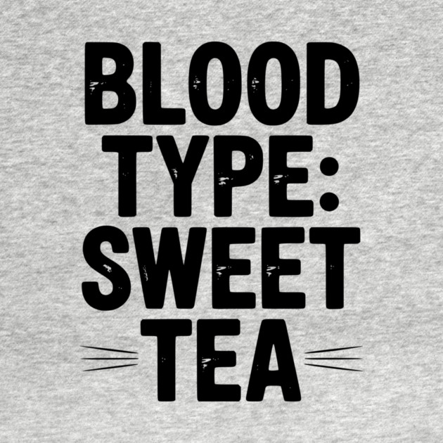 Blood Type: Sweet Tea by Frank Ring