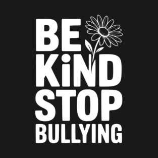 Be Kind Stop Bullying T-Shirt