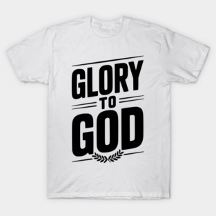 Glory to God T-Shirt