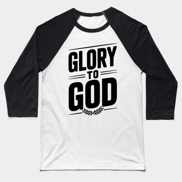 Glory to God Baseball T-Shirt by Frank Ring